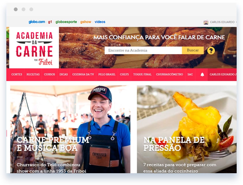 Academia da Carne:
              Academia da Carne é uma plataforma especializada  ensinar seus visitantes tudo sobre carne por meio de receitas incríveis e cursos online com chefs renomados. A Academia da Carne foi um dos sites mais visitados no Brasil entre 2016 e 2017 com mais de 10 milhões de visitas por mês e 2 milhões de membros registrados, com fortes elementos de gamificação para inspirar e engajar usuários.